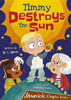 Timmy Destroys the Sun - (Brown Chapter Reader) (White W.G.)(Paperback / softback)