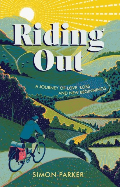 Riding Out - A Journey of Love, Loss and New Beginnings (Parker Simon)(Paperback / softback)