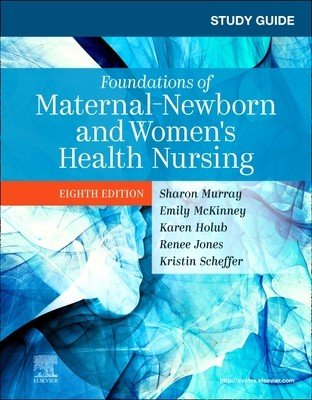 Study Guide for Foundations of Maternal-Newborn and Women's Health Nursing (Murray Sharon Smith)(Paperback)