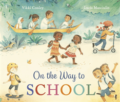On the Way to School (Conley Vikki)(Paperback / softback)