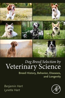 Perfect Puppy - Breed Selection and Care by Veterinary Science for Behavior and Neutering Age (Hart Benjamin L. (Distinguished Professor Emeritus of Veterinary Medicine School of Veterinary Medicine University of California Davis California USA))(Paperbac