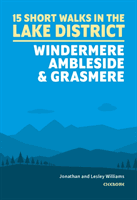 Short Walks in the Lake District: Windermere Ambleside and Grasmere (Williams Lesley)(Paperback / softback)