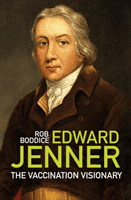 Edward Jenner - The Vaccination Visionary (Boddice Rob)(Paperback / softback)