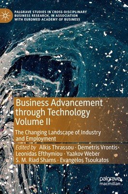 Business Advancement Through Technology Volume II: The Changing Landscape of Industry and Employment (Thrassou Alkis)(Pevná vazba)