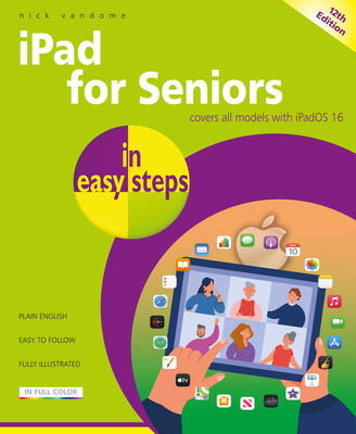 iPad for Seniors in Easy Steps: Covers All Models with Ipados 16 (Vandome Nick)(Paperback)