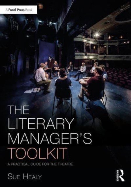 The Literary Manager's Toolkit: A Practical Guide for the Theatre (Healy Sue)(Paperback)