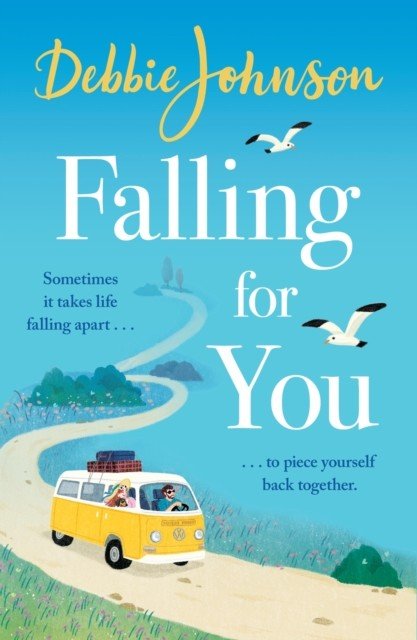 Falling For You - The heartwarming and romantic holiday read from the million-copy bestselling author (Johnson Debbie)(Paperback / softback)
