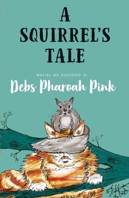 Squirrel's Tale (Pharoah Pink Deb)(Paperback / softback)