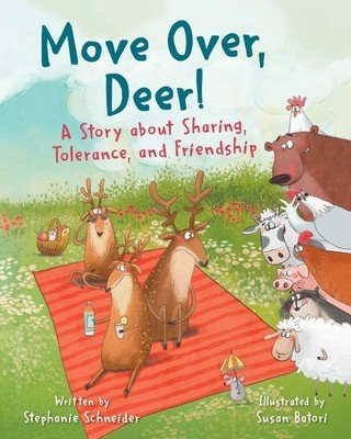 Move Over, Deer!: A Story about Sharing, Tolerance, and Friendship (Schneider Stephanie)(Pevná vazba)