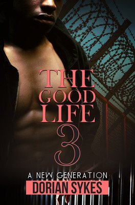 The Good Life Part 3: A New Generation (Sykes Dorian)(Mass Market Paperbound)