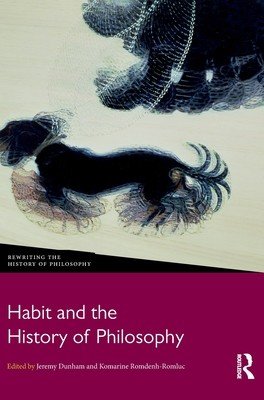 Habit and the History of Philosophy (Dunham Jeremy)(Pevná vazba)