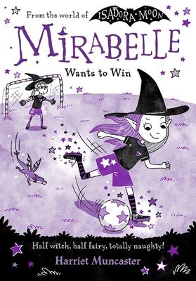 Mirabelle Wants to Win (Muncaster Harriet)(Paperback)