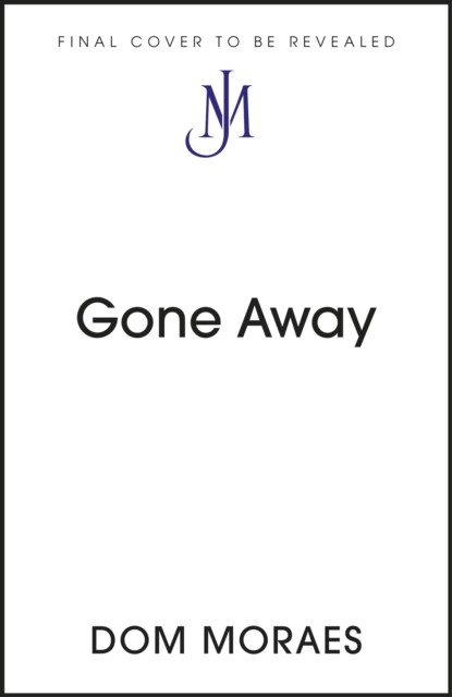 Gone Away - A John Murray Journey (Moraes Dom)(Paperback / softback)