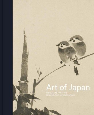 Art of Japan: Highlights from the Philadelphia Museum of Art (Fischer Felice)(Pevná vazba)