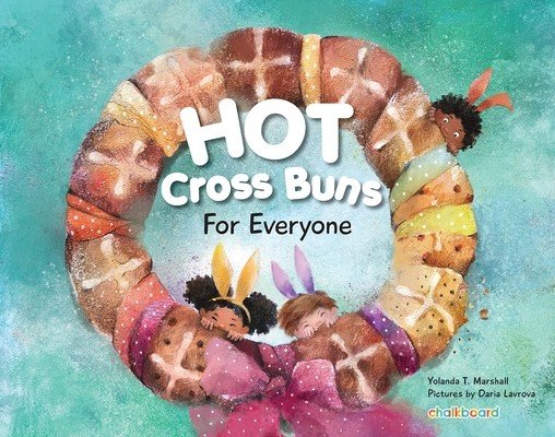 Hot Cross Buns for Everyone (Marshall Yolanda T.)(Paperback)