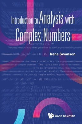 Introduction to Analysis with Complex Numbers (Swanson Irena)(Paperback)