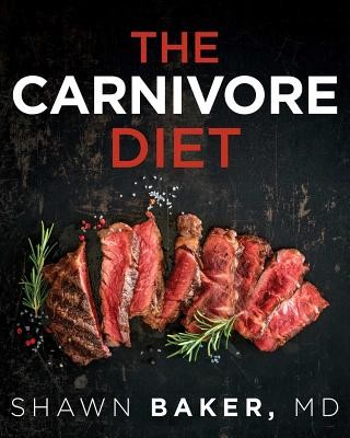 The Carnivore Diet (Baker Shawn)(Paperback)