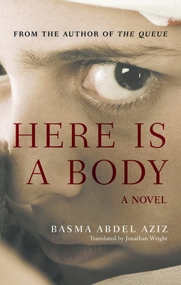 Here Is a Body (Abdel Aziz Basma)(Paperback)