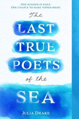 The Last True Poets of the Sea (Drake Julia)(Paperback)