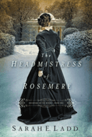 The Headmistress of Rosemere (Ladd Sarah E.)(Paperback)
