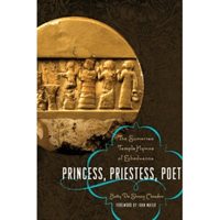 Princess, Priestess, Poet: The Sumerian Temple Hymns of Enheduanna (Meador Betty de Shong)(Paperback)
