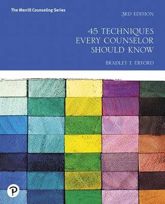 45 Techniques Every Counselor Should Know (Erford Bradley)(Paperback)