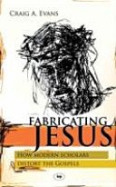 Fabricating Jesus: How Modern Scholars Distort The Gospels (Evans Craig)(Paperback)