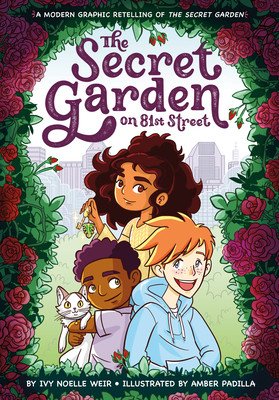The Secret Garden on 81st Street: A Modern Graphic Retelling of the Secret Garden (Weir Ivy Noelle)(Paperback)