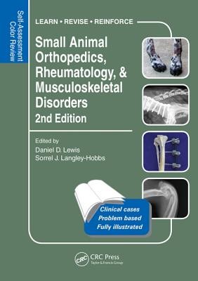 Small Animal Orthopedics, Rheumatology and Musculoskeletal Disorders: Self-Assessment Color Review 2nd Edition (Lewis Daniel)(Paperback)