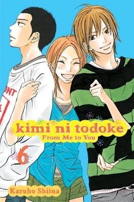 Kimi Ni Todoke: From Me to You, Vol. 6, 6 (Shiina Karuho)(Paperback)