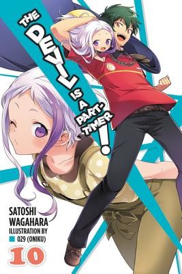 The Devil Is a Part-Timer!, Vol. 10 (Light Novel) (Wagahara Satoshi)(Paperback)