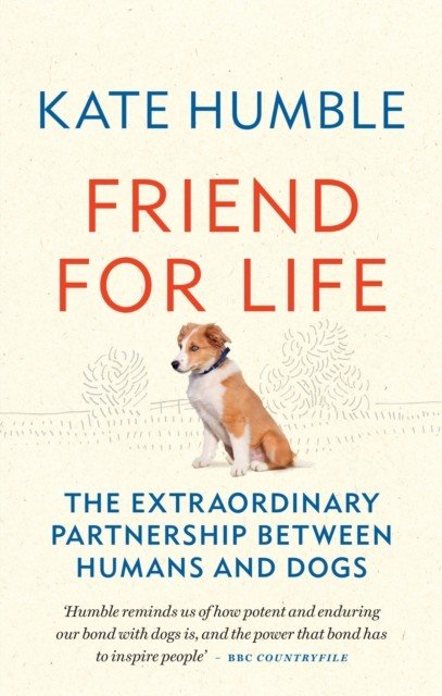 Friend for Life - The extraordinary partnership between humans and dogs (Humble Kate)(Paperback / softback)