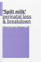Spilt Milk - Perinatal Loss and Breakdown(Paperback / softback)
