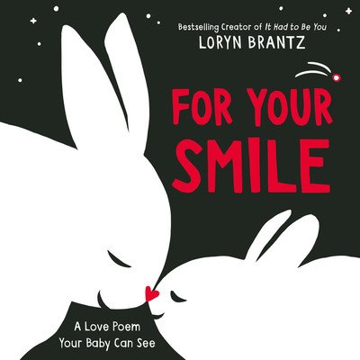 For Your Smile (Brantz Loryn)(Board Books)