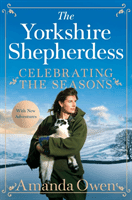 Celebrating the Seasons with the Yorkshire Shepherdess - Farming, Family and Delicious Recipes to Share (Owen Amanda)(Paperback / softback)