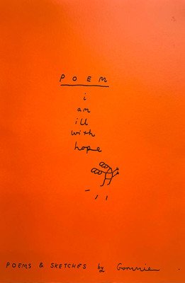 I Am Ill with Hope: Poems and Sketches by Gommie (Gommie)(Paperback)