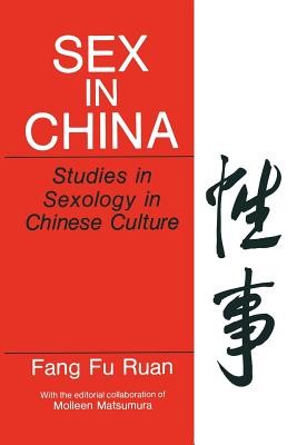 Sex in China: Studies in Sexology in Chinese Culture (Fang Fu Ruan)(Paperback)