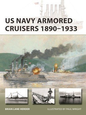 US Navy Armored Cruisers 1890-1933 (Herder Brian Lane)(Paperback)