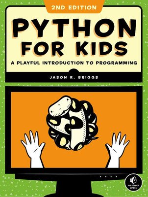 Python for Kids, 2nd Edition: A Playful Introduction to Programming (Briggs Jason R.)(Paperback)