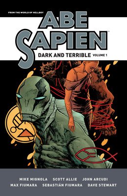 Abe Sapien: Dark and Terrible Volume 1 (Mignola Mike)(Paperback)