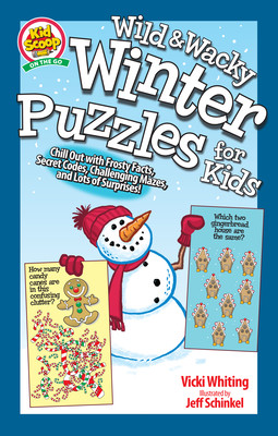 Sensational Snow Day Puzzles for Kids: Chill Out with Frosty Facts, Secret Codes, Challenging Mazes, and Lots of Surprises! (Whiting Vicki)(Paperback)