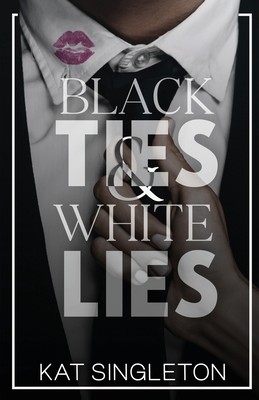Black Ties and White Lies (Singleton Kat)(Paperback)