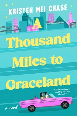 A Thousand Miles to Graceland (Chase Kristen Mei)(Paperback)