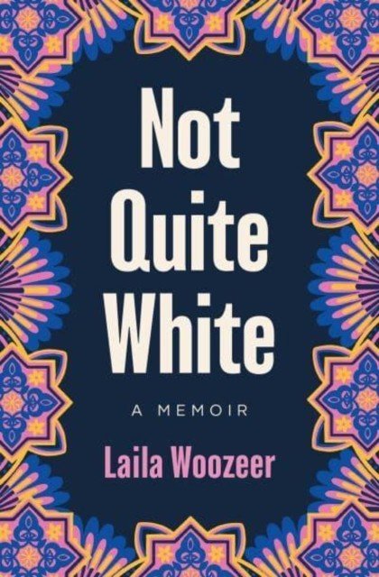Not Quite White (Woozeer Laila)(Paperback / softback)