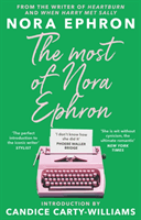 Most of Nora Ephron - The ultimate anthology of essays, articles and extracts from her greatest work, with a foreword by Candice Carty-Williams (Ephron Nora)(Paperback / softback)