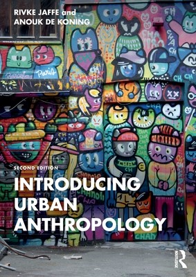 Introducing Urban Anthropology (Jaffe Rivke)(Paperback)