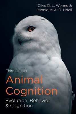 Animal Cognition: Evolution, Behavior and Cognition (Wynne Clive D. L.)(Paperback)
