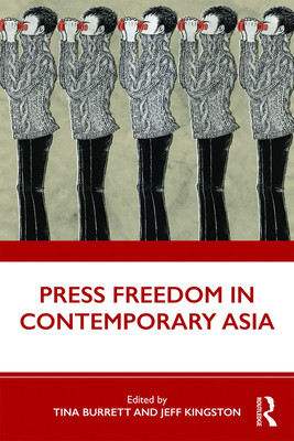 Press Freedom in Contemporary Asia (Burrett Tina)(Paperback)