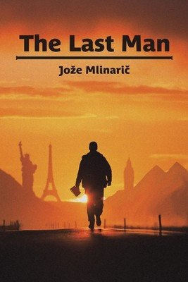 The Last Man (Mlinarič Joze)(Paperback)