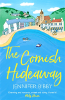 Cornish Hideaway - A beautiful village. An artist who's lost her spark. And a community who help her find it again. (Bibby Jennifer)(Paperback / softback)